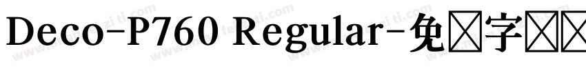 Deco-P760 Regular字体转换